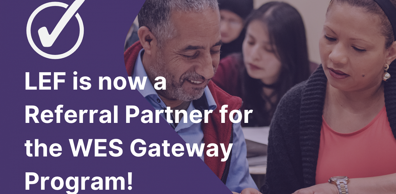 LEF is now a referral partner for the WES Gateway Program!
