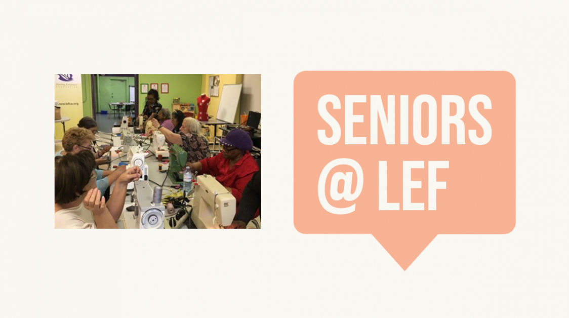 Get to know our Seniors @ LEF Program